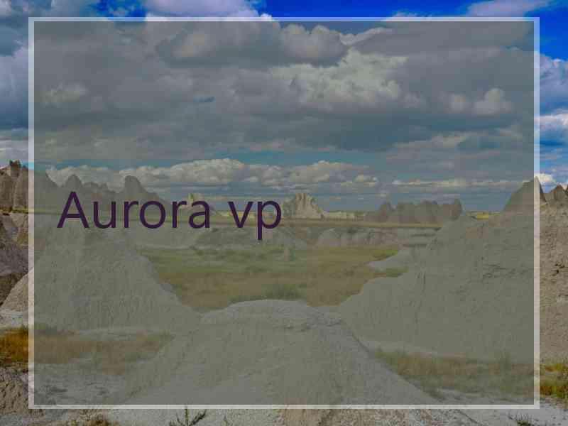 Aurora vp